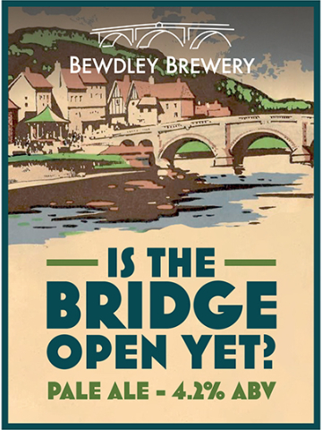 Bewdley - Is The Bridge Open Yet?