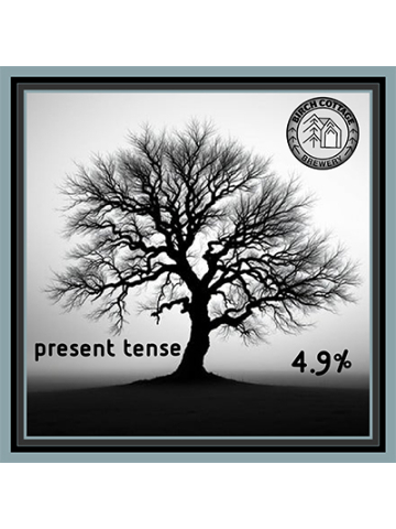 Birch Cottage - Present Tense