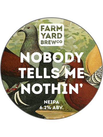 Farm Yard - Nobody Tells Me Nothin'