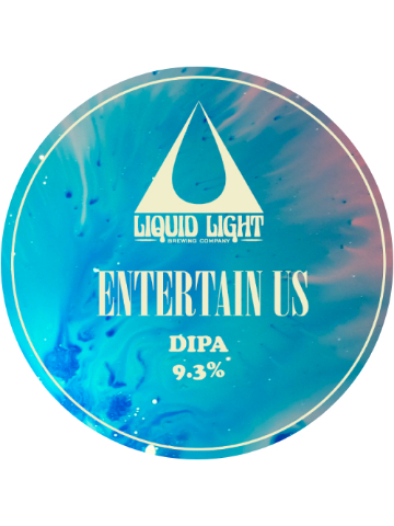 Liquid Light - Entertain Us