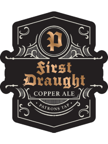 Patron's Tap - First Draught