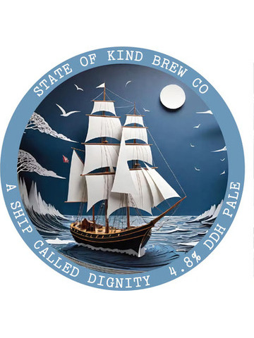 State Of Kind Brew - A Ship Called Dignity
