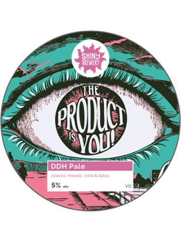 Shiny - The Product Is You!