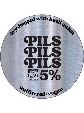 Three Legs - Pils Pils Pils