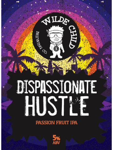 Wilde Child - Dispassionate Hustle