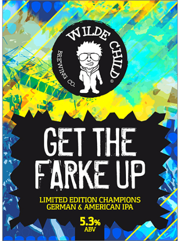 Wilde Child - Get The Farke Up