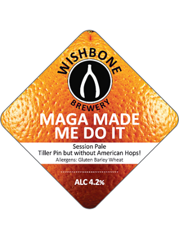 Wishbone - MAGA Made Me Do It